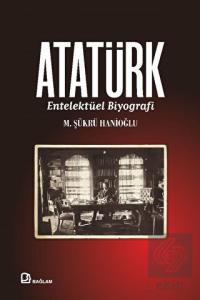 Atatürk - Entelektüel Biyografi