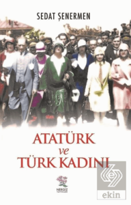 Atatürk ve Türk Kadını