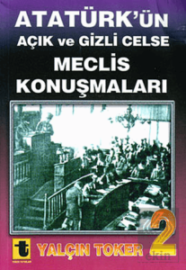Atatürk'ün Açık ve Gizli Celse Meclis Konuşmaları 2