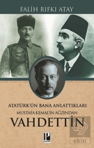Atatürk'ün Bana Anlattıkları - Mustafa Kemal'in Ağ