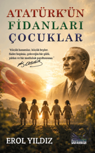 Atatürk'ün Fidanları Çocuklar