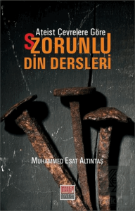 Ateist Çevrelere Göre S/Zorunlu Din Dersleri