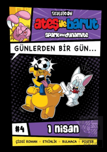 Ateş ile Barut Günlerden Bir Gün 4 - 1 Nisan