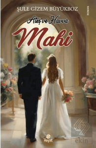 Ateş ve Havva Mahi