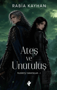 Ateş ve Unutuluş