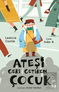 Ateşi Geri Getiren Çocuk