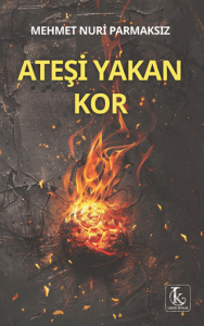 Ateşi Yakan Kor