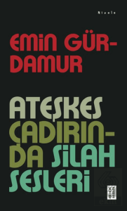 Ateşkes Çadırında Silah Sesleri