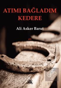 Atımı Bağladım Kedere