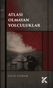 Atlası Olmayan Yolculuklar