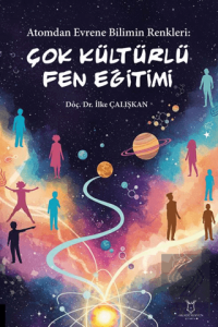 Atomdan Evrene Bilimin Renkleri Çok Kültürlü Fen Eğitimi