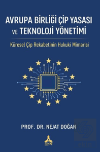 Avrupa Birliği Çip Yasası ve Teknoloji Yönetimi