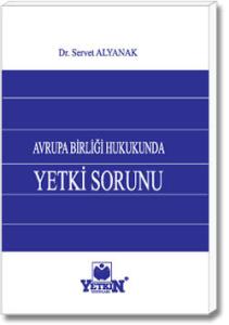 Avrupa Birliği Hukukunda Yetki Sorunu