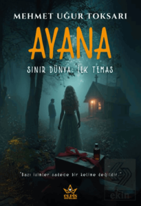 Ayana – Sınır Dünya: İlk Temas
