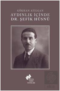 Aydınlık İçinde Dr. Şefik Hüsnü