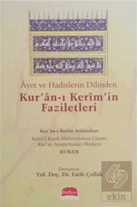 Ayet ve Hadislerin Dilinden Kur'an-ı Kerim'in Fazi