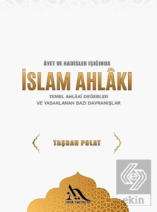 Ayetler ve Hadisler Işığında İslam Ahlakı