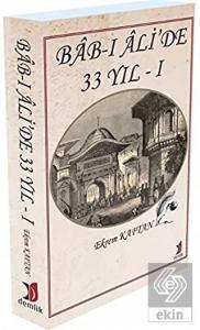Bab-I Ali'de 33 Yıl - 1