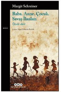 Baba. Anne. Çocuk. Savaş İlanları - Özele Dair