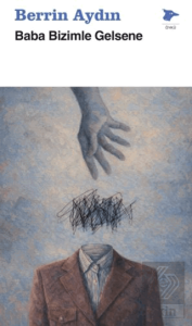 Baba Bizimle Gelsene