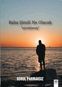 Baba Şimdi Ne Olacak