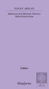 Babalarının Ruh İkliminde Filizlenen Melisa Kokulu Kızlar