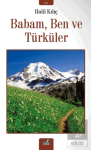 Babam, Ben ve Türküler