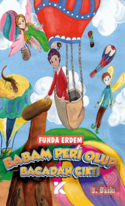 Babam Peri Olup Bacadan Çıktı