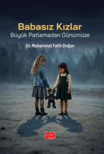 Babasız Kızlar - Büyük Patlamadan Günümüze