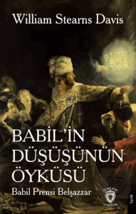 Babil'in Düşüşünün Öyküsü (Babil Prensi Belşazzar)