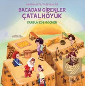Bacadan Girenler Çatalhöyük