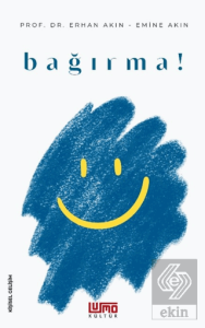 Bağırma!