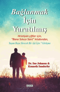Bağlanmak İçin Yaratılmış