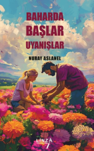 Baharda Başlar Uyanışlar