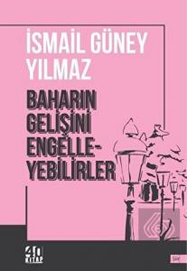 Baharın Gelişini Engelleyebilirler