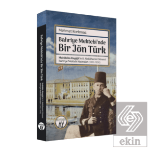 Bahriye Mektebi'nde Bir Jön Türk