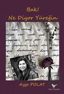 Bak! Ne Diyor Yüreğin