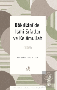 Bâkıllânî'de İlâhî Sıfatlar ve Kelâmullah