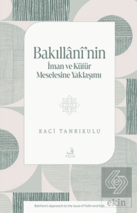 Bakıllânî'nin İman ve Ku¨fu¨r Meselesine Yaklaşımı