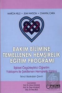 BAKIM BİLİMİNE TEMELLENEN HEMŞİRELİK EĞİTİM PROGRAMI ( PALME )