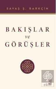 Bakışlar ve Görüşler