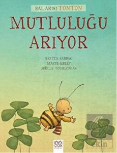 Bal Arısı Tonton Mutluluğu Arıyor