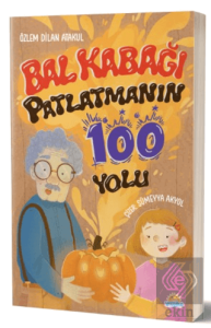 Balkabağı Patlatmanın 100 Yolu