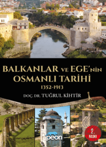Balkanlar ve Ege'nin Osmanlı Tarihi (1352-1913)