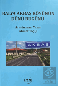 Balya Akbaş Köyünün Dünü Bugünü