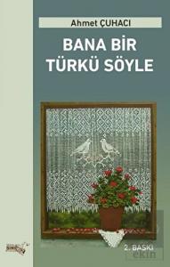 Bana Bir Türkü Söyle