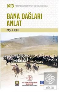 Bana Dağları Anlat