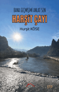 Bana Geçmişimi Anlat Sen Harşit Çayı