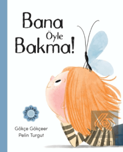 Bana Öyle Bakma