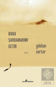 Bana Şahdamarımı Getir